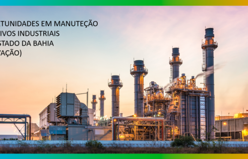 Oportunidades em Manutenção de Ativos Industriais no Estado da Bahia