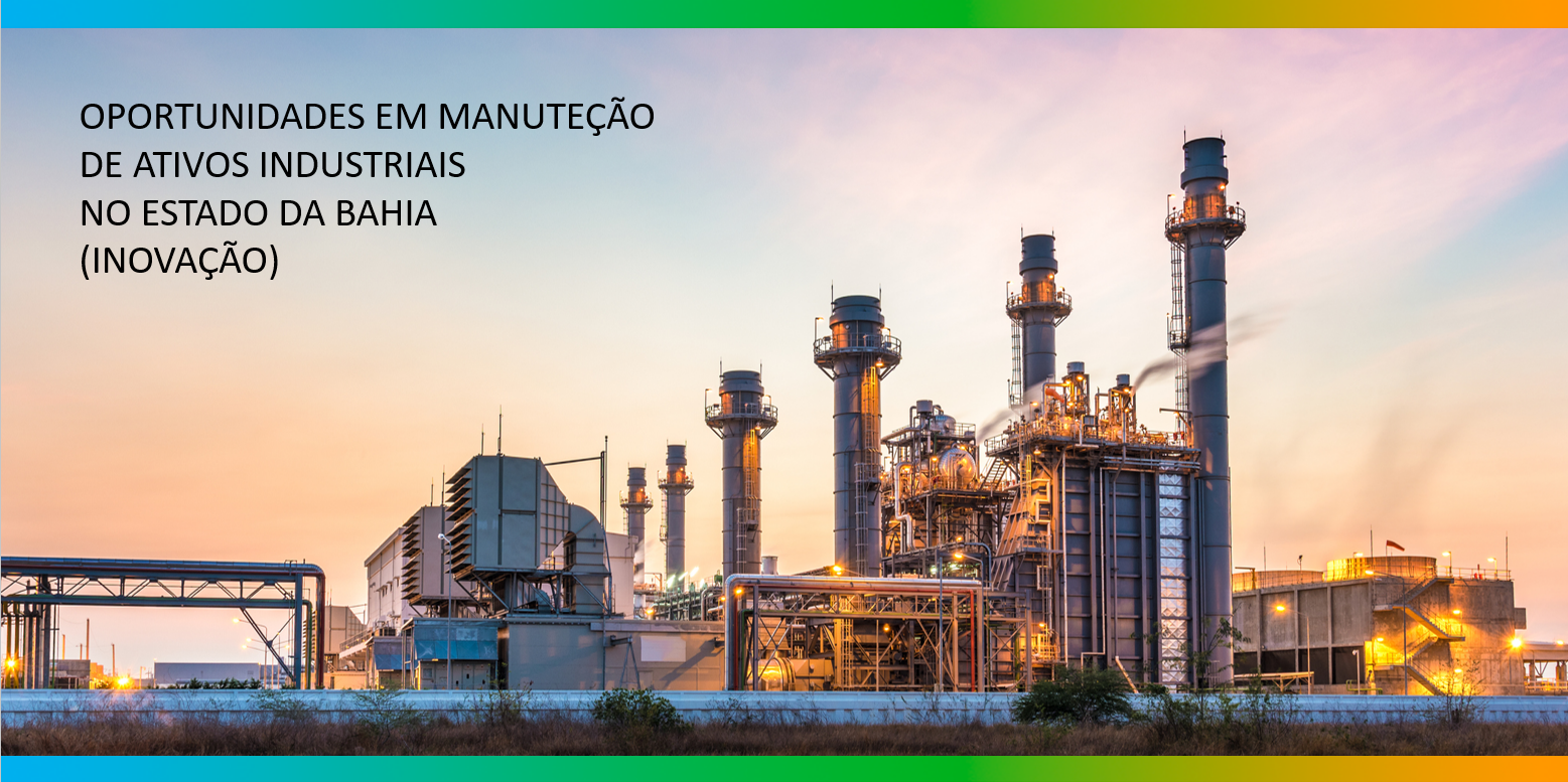 Oportunidades em Manutenção de Ativos Industriais no Estado da Bahia